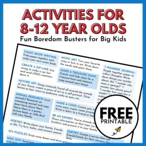 Activities for 8-12 Year Olds: Fun Boredom Busters for Big Kids: Image shows a free printable of activity ideas