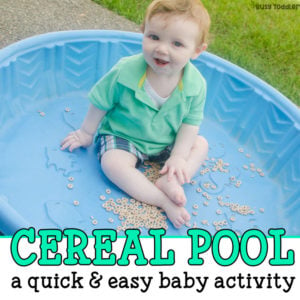CEREAL POOL: A great baby sensory bin! A quick and easy baby activity; taste safe sensory been; easy outdoor activity; what to play with baby from Busy Toddler