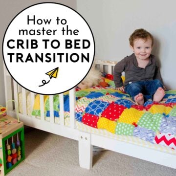 Are you terrified of the crib to bed transition? (You don’t have to be!)