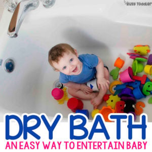 DRY BATH: An easy baby activity that's perfect for the bathroom; babies love this quick and easy activity; an easy way to entertain a baby from Busy Toddler