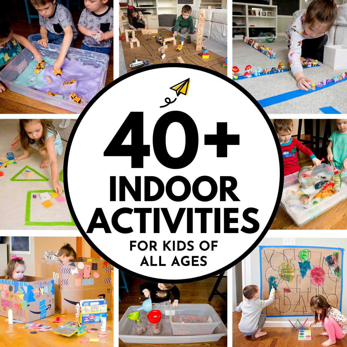 40 indoor activities for kids of all ages. Image shows 8 smaller images of various activities kids can do indoors