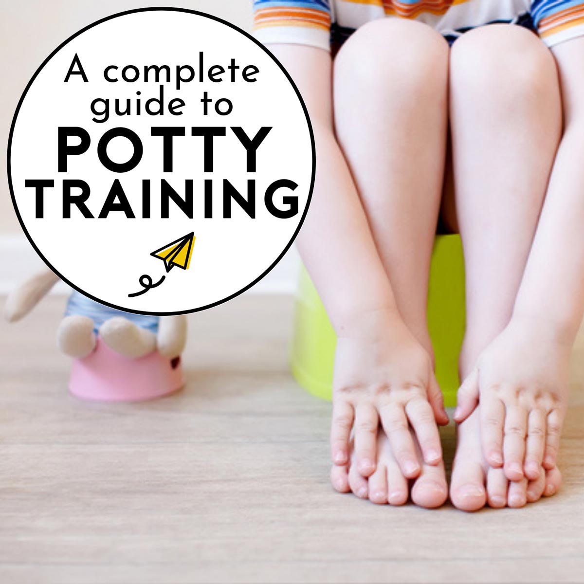 A complete guide to potty training: a child's legs are shown while sitting on a green toddler potty