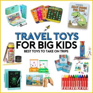 Travel Toys for Big Kids: best toys to take on trips (image is white with 10 images of travel toys)